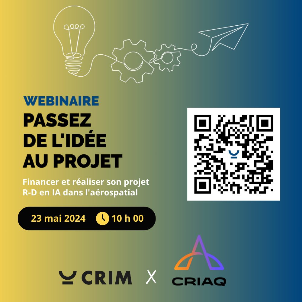 Webinaire | Passez de l’idée au projet : CRIM x CRIAQ – Financer et réaliser son projet R-D en IA dans l’aérospatial